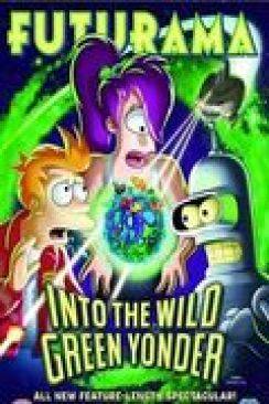 Futurama : Into The Wild Green Yonder wiflix