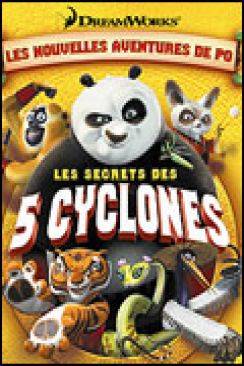 Kung Fu Panda : Les Secrets des Cinq Cyclones (Kung Fu Panda : Secrets of the Furious Five) wiflix