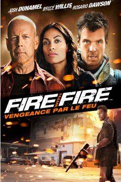 Fire with fire, vengeance par le feu wiflix