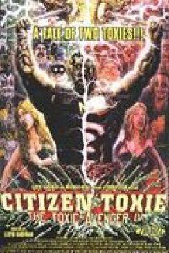 Toxic Avenger 4 (Citizen Toxie: The Toxic Avenger IV) wiflix