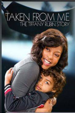 Mon fils a disparu (TV) (Taken From Me: The Tiffany Rubin Story (TV)) wiflix